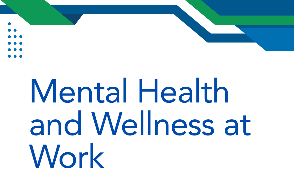 Mental Health and Wellness at Work